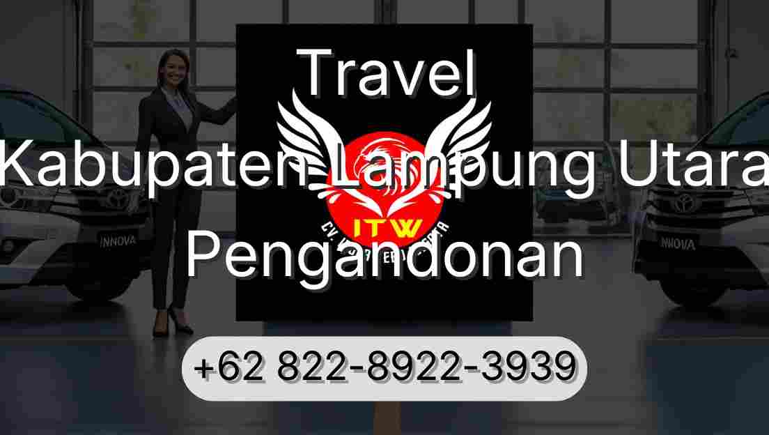 Travel Kabupaten Lampung Utara Pengandonan