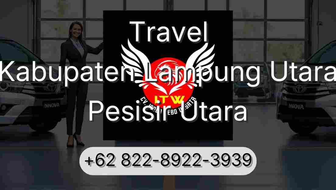 Travel Kabupaten Lampung Utara Pesisir Utara