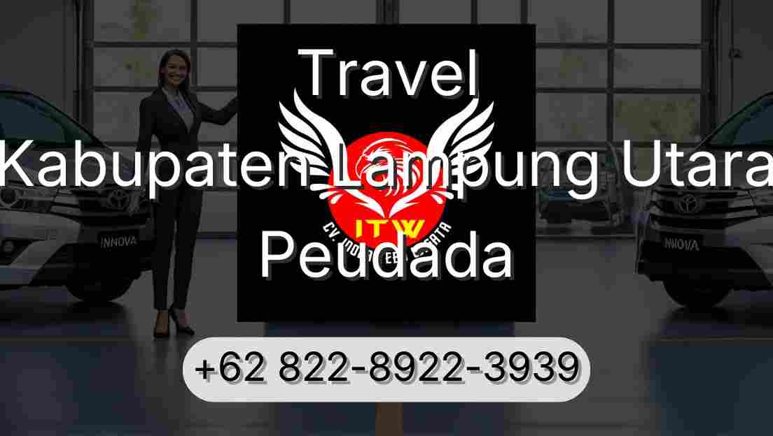 Travel Kabupaten Lampung Utara Peudada