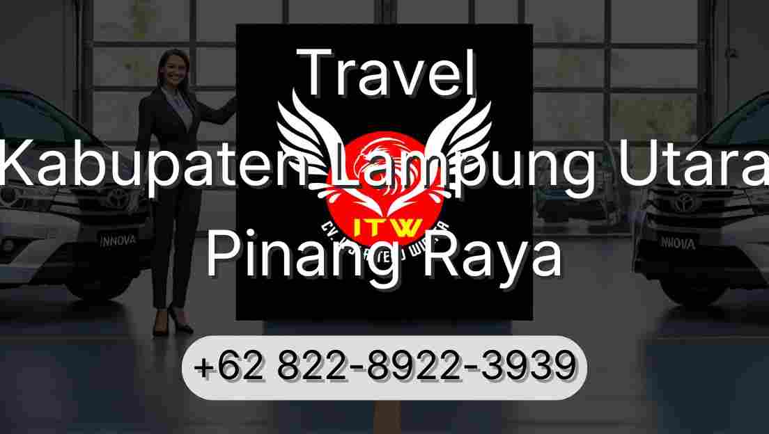 Travel Kabupaten Lampung Utara Pinang Raya