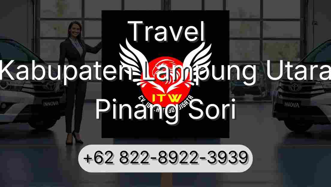 Travel Kabupaten Lampung Utara Pinang Sori