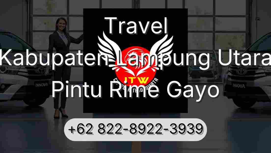 Travel Kabupaten Lampung Utara Pintu Rime Gayo