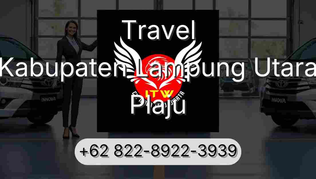 Travel Kabupaten Lampung Utara Plaju