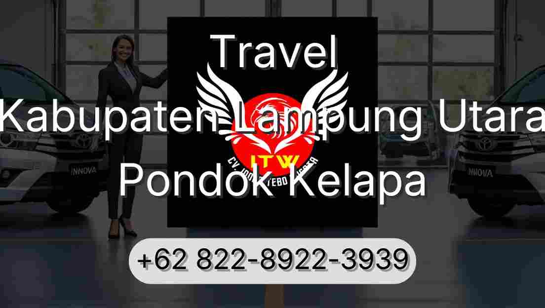 Travel Kabupaten Lampung Utara Pondok Kelapa