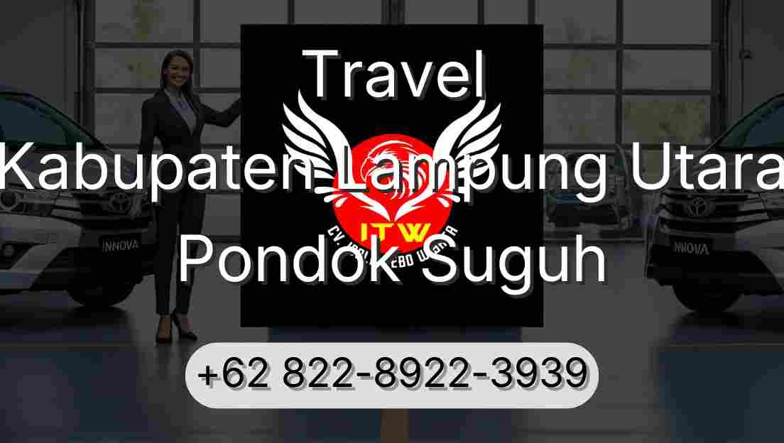Travel Kabupaten Lampung Utara Pondok Suguh
