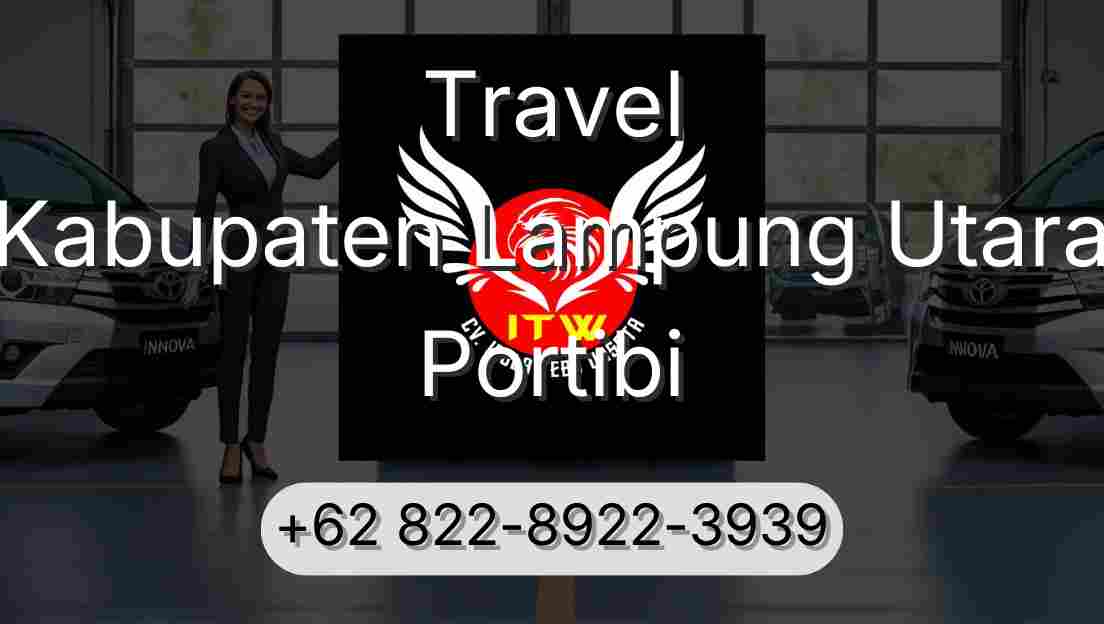 Travel Kabupaten Lampung Utara Portibi