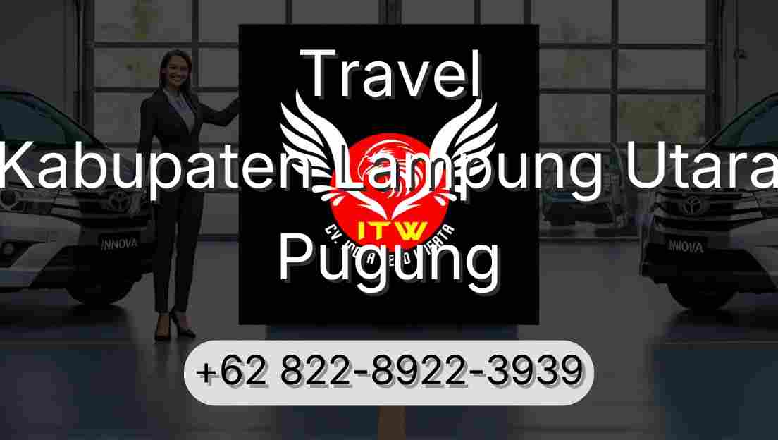Travel Kabupaten Lampung Utara Pugung