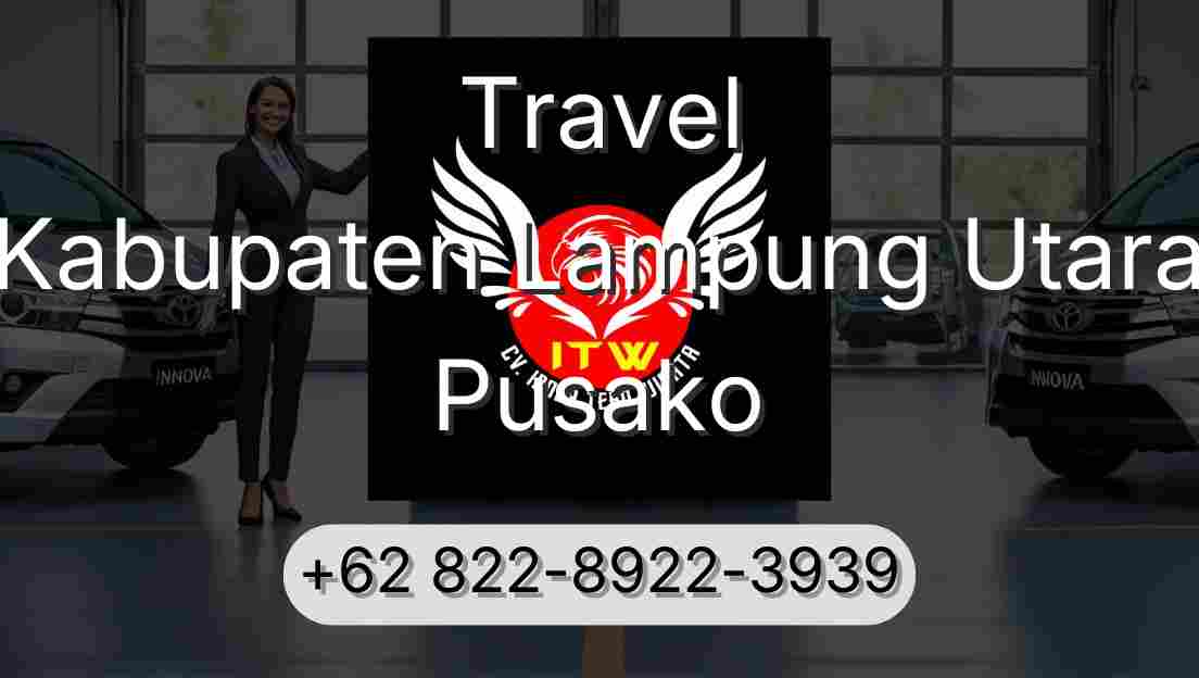 Travel Kabupaten Lampung Utara Pusako