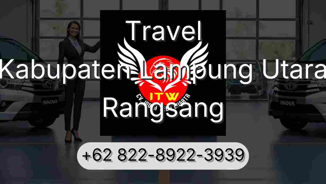 Travel Kabupaten Lampung Utara Rangsang