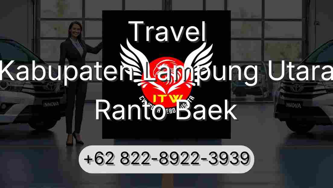 Travel Kabupaten Lampung Utara Ranto Baek