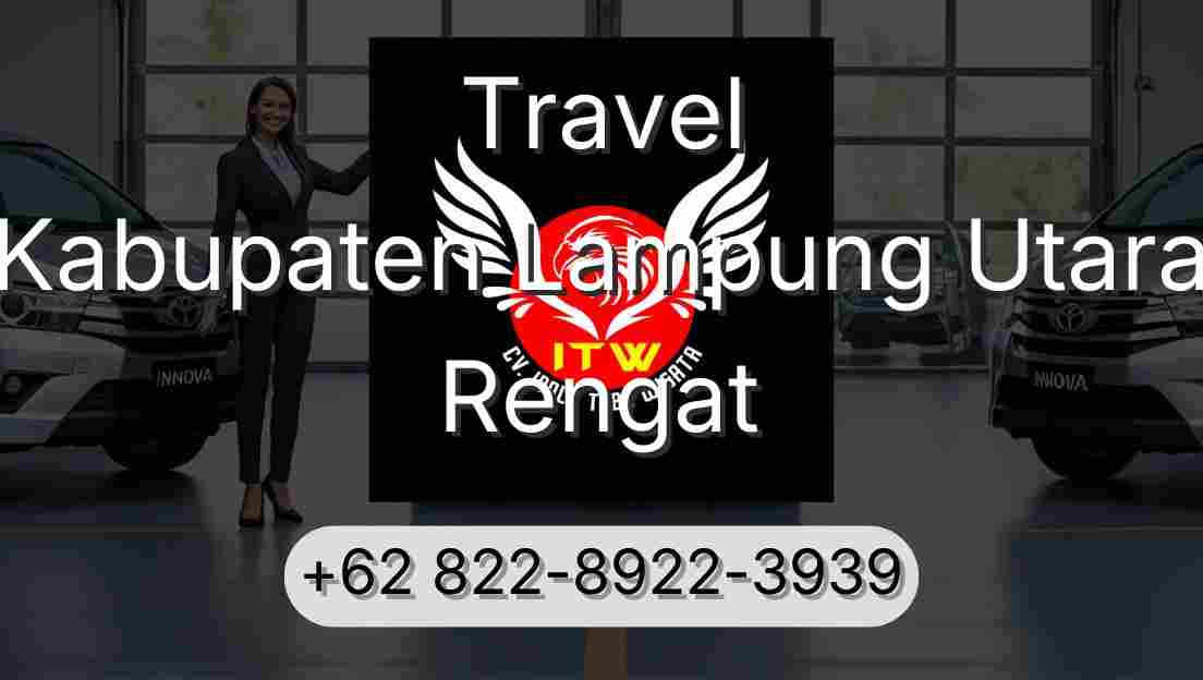 Travel Kabupaten Lampung Utara Rengat
