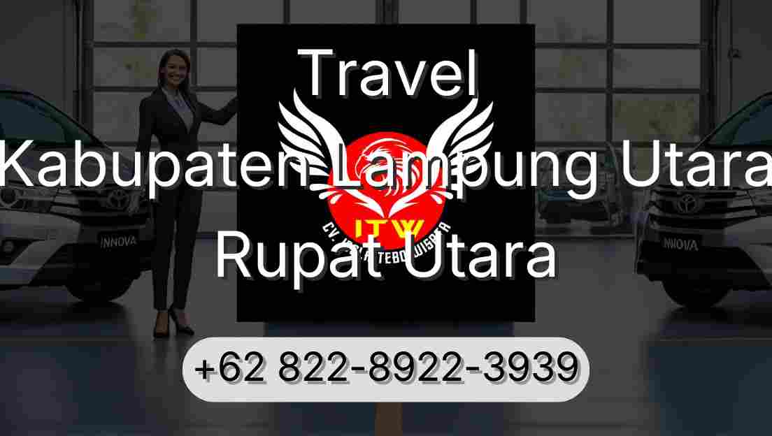 Travel Kabupaten Lampung Utara Rupat Utara
