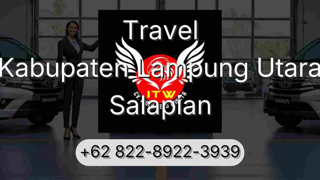 Travel Kabupaten Lampung Utara Salapian