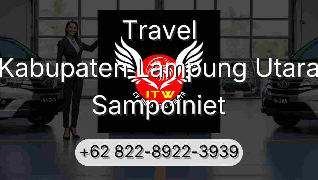 Travel Kabupaten Lampung Utara Sampoiniet