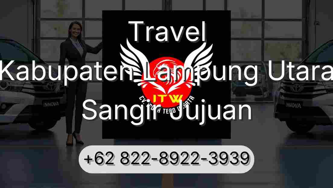 Travel Kabupaten Lampung Utara Sangir Jujuan