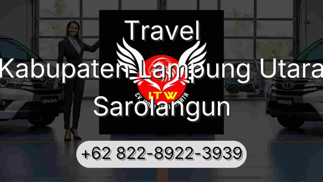 Travel Kabupaten Lampung Utara Sarolangun
