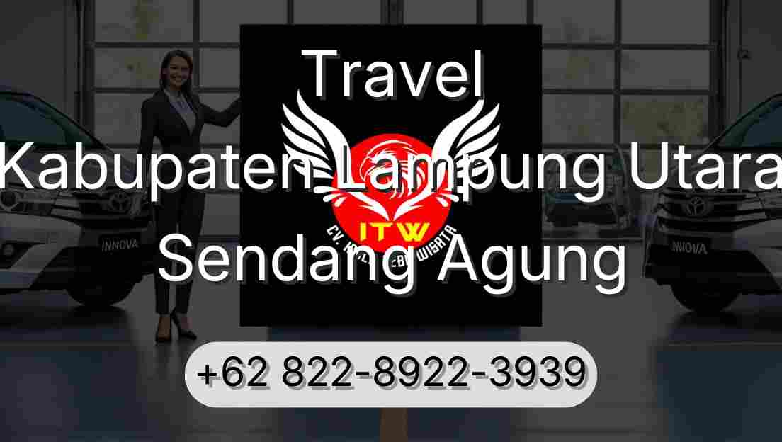 Travel Kabupaten Lampung Utara Sendang Agung