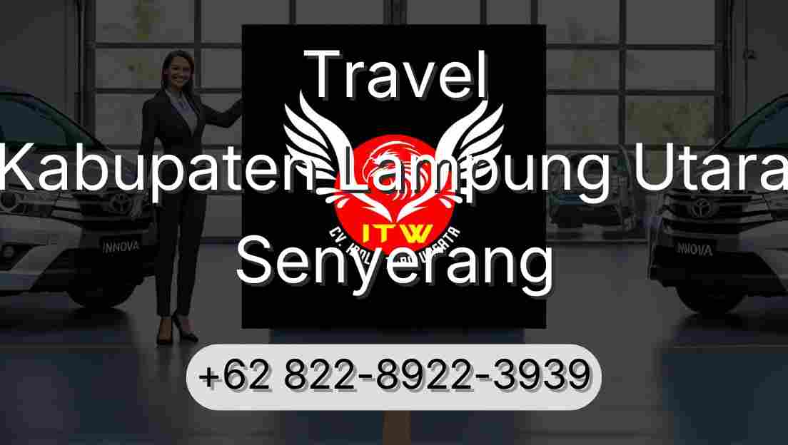 Travel Kabupaten Lampung Utara Senyerang