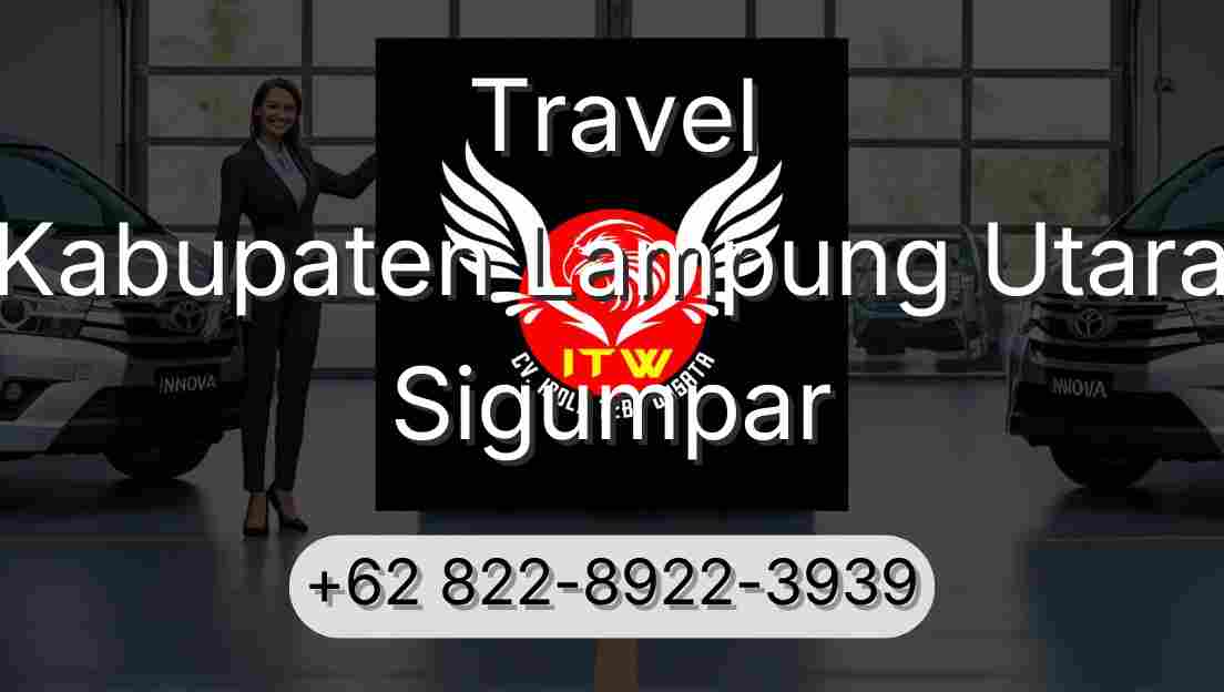 Travel Kabupaten Lampung Utara Sigumpar