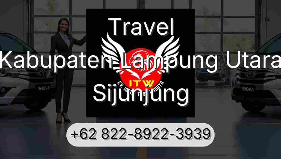 Travel Kabupaten Lampung Utara Sijunjung