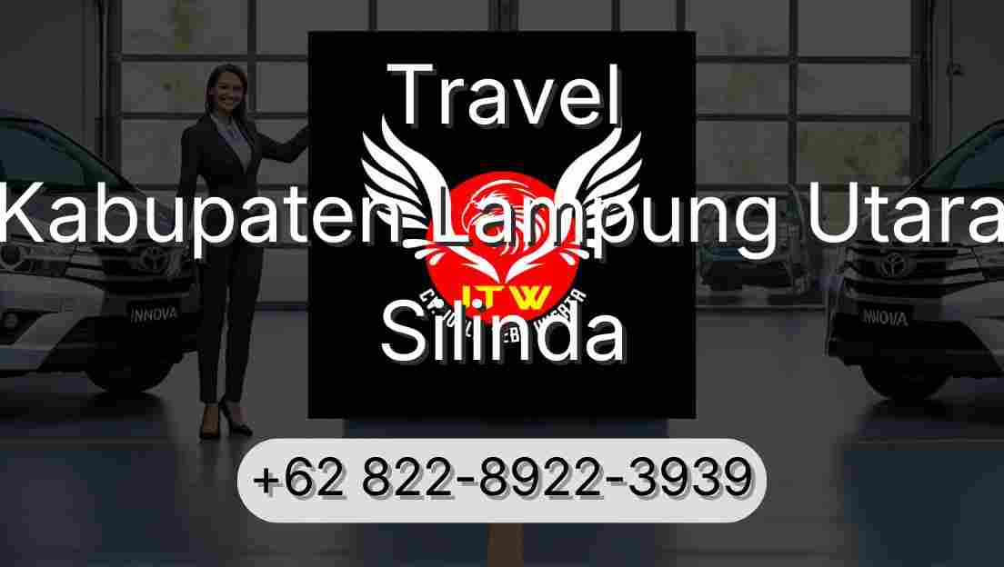 Travel Kabupaten Lampung Utara Silinda