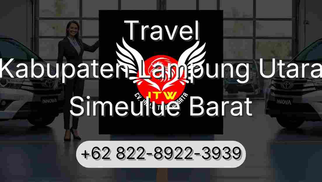 Travel Kabupaten Lampung Utara Simeulue Barat