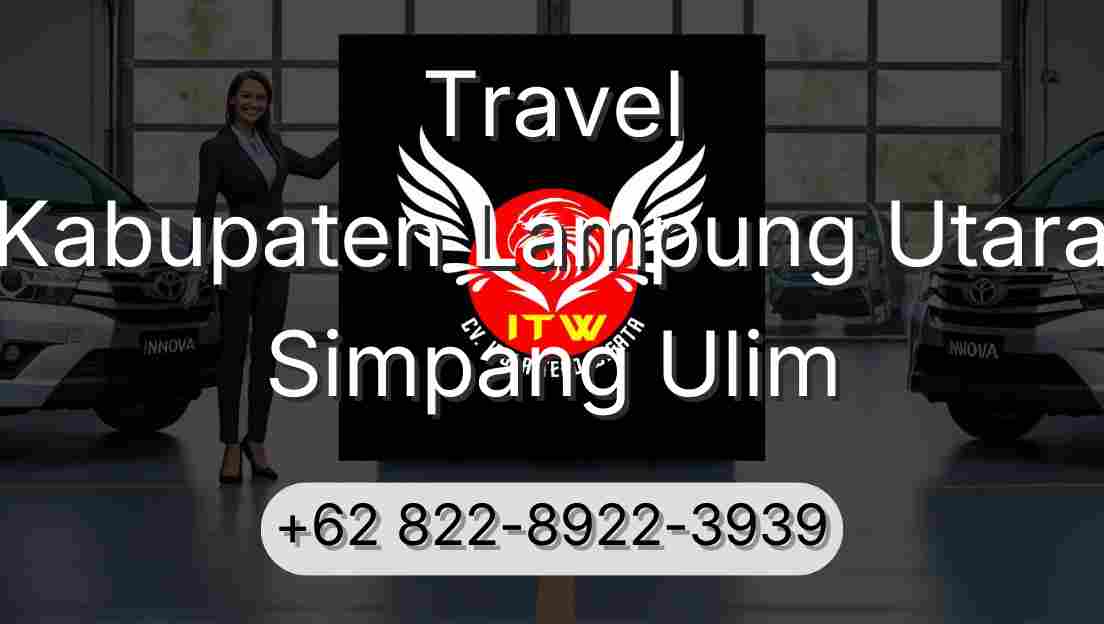 Travel Kabupaten Lampung Utara Simpang Ulim
