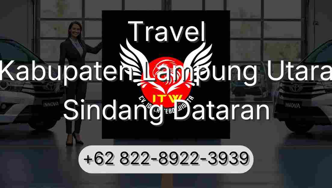 Travel Kabupaten Lampung Utara Sindang Dataran