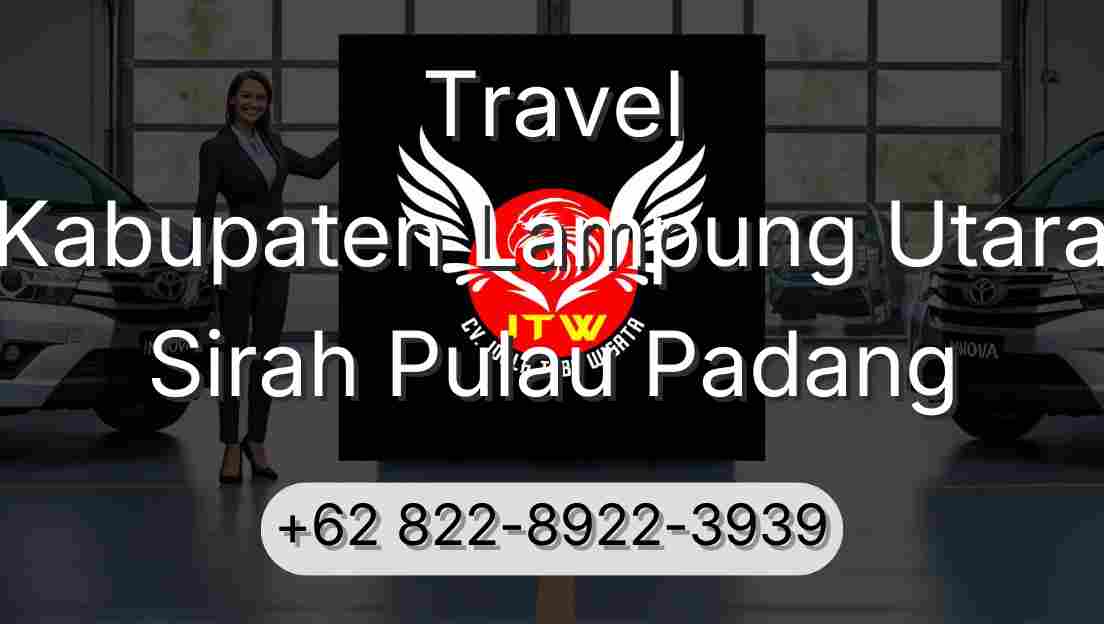 Travel Kabupaten Lampung Utara Sirah Pulau Padang