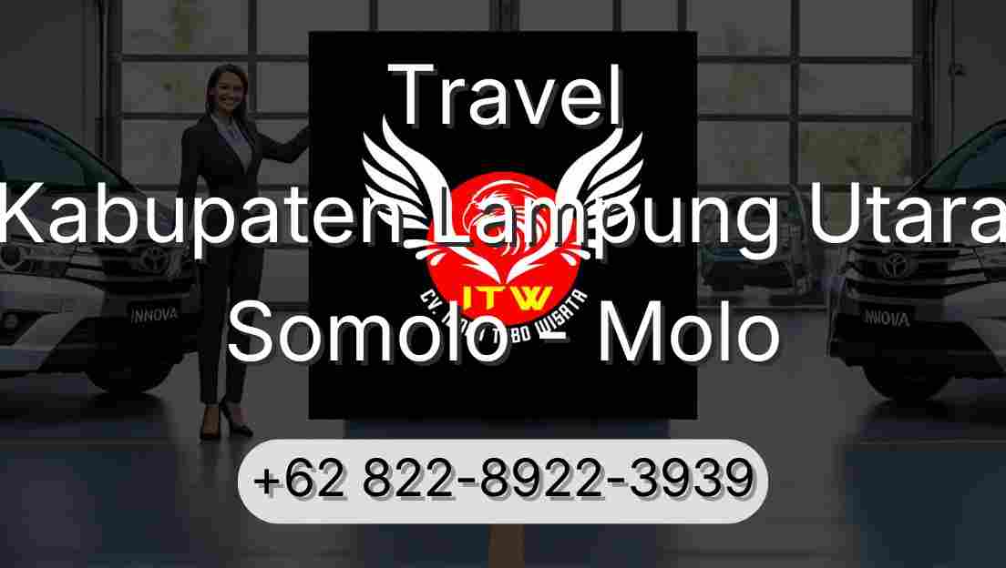 Travel Kabupaten Lampung Utara Somolo - Molo
