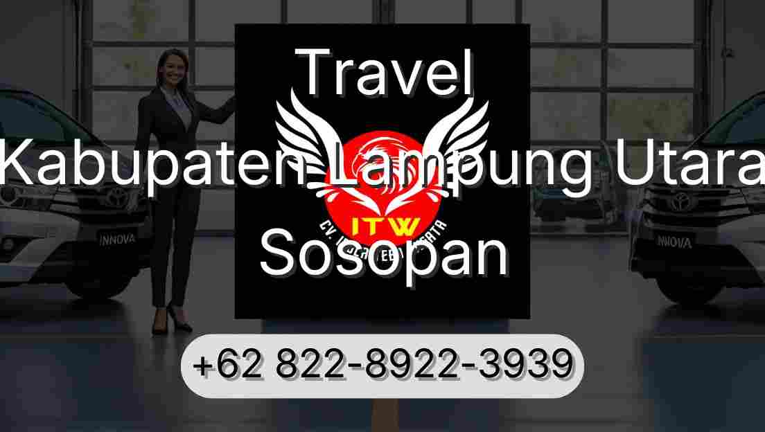 Travel Kabupaten Lampung Utara Sosopan