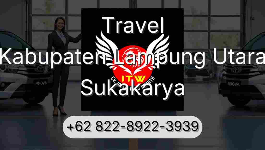 Travel Kabupaten Lampung Utara Sukakarya