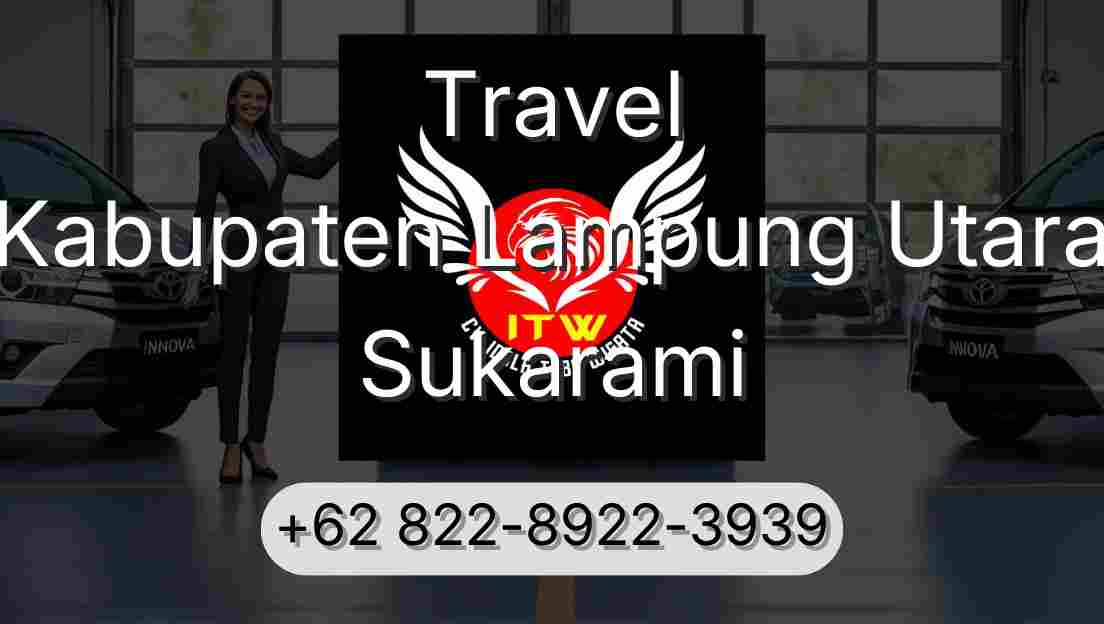 Travel Kabupaten Lampung Utara Sukarami