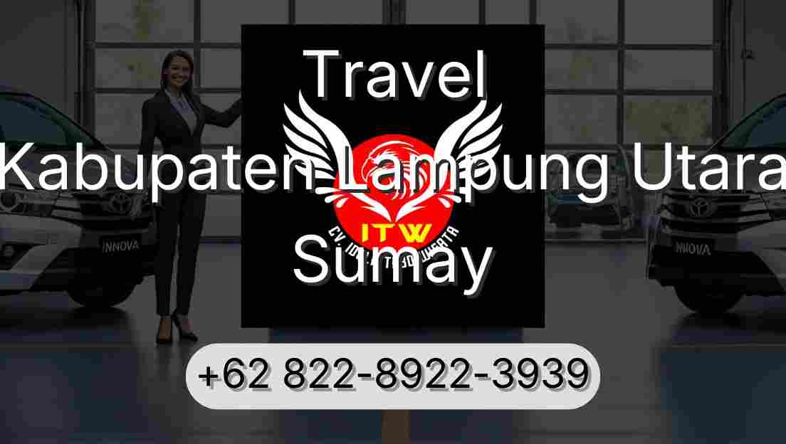 Travel Kabupaten Lampung Utara Sumay