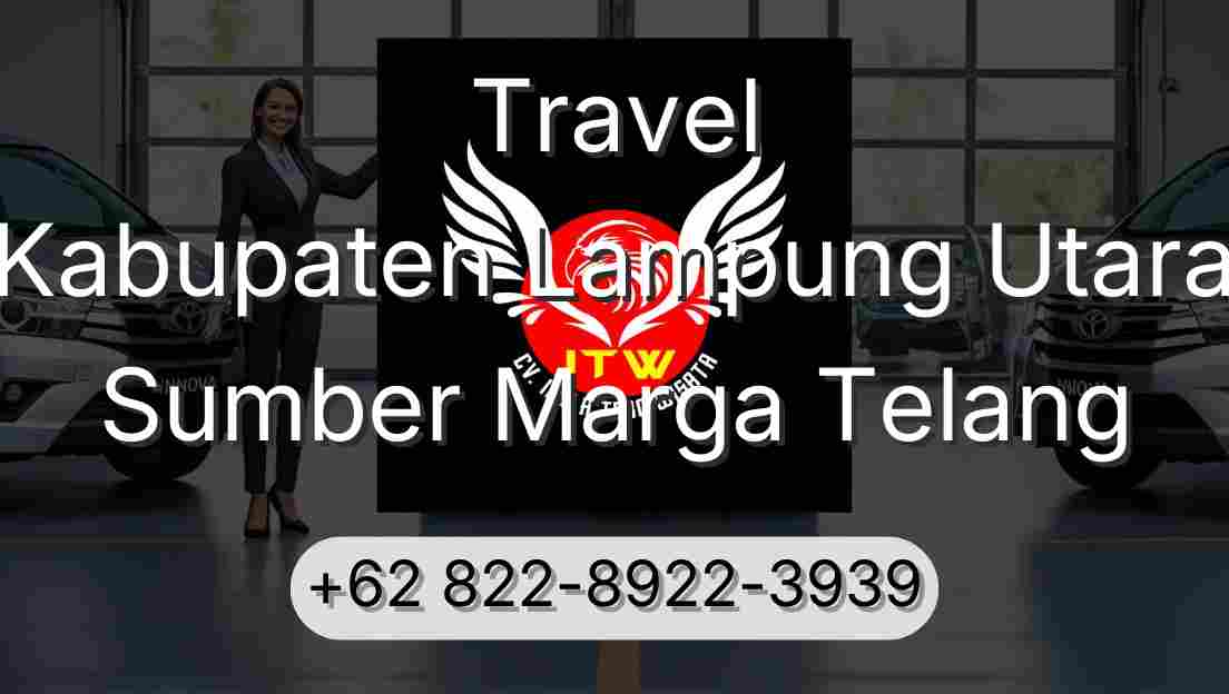 Travel Kabupaten Lampung Utara Sumber Marga Telang
