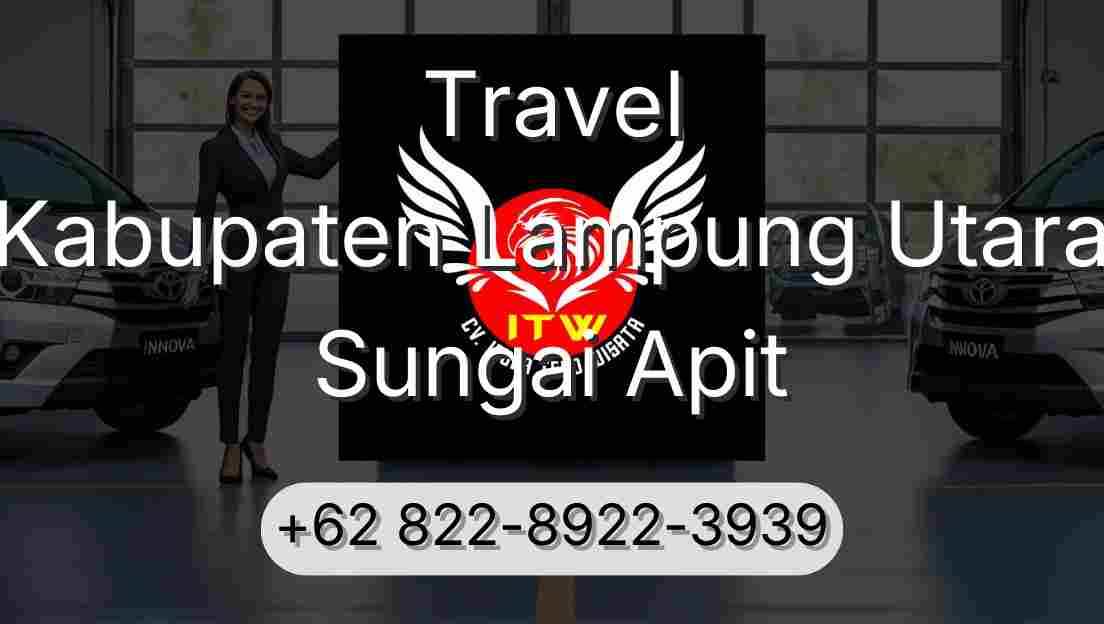 Travel Kabupaten Lampung Utara Sungai Apit