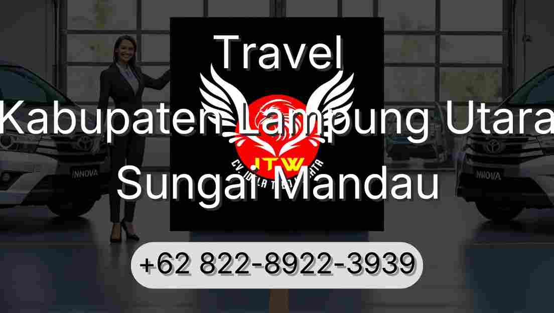 Travel Kabupaten Lampung Utara Sungai Mandau
