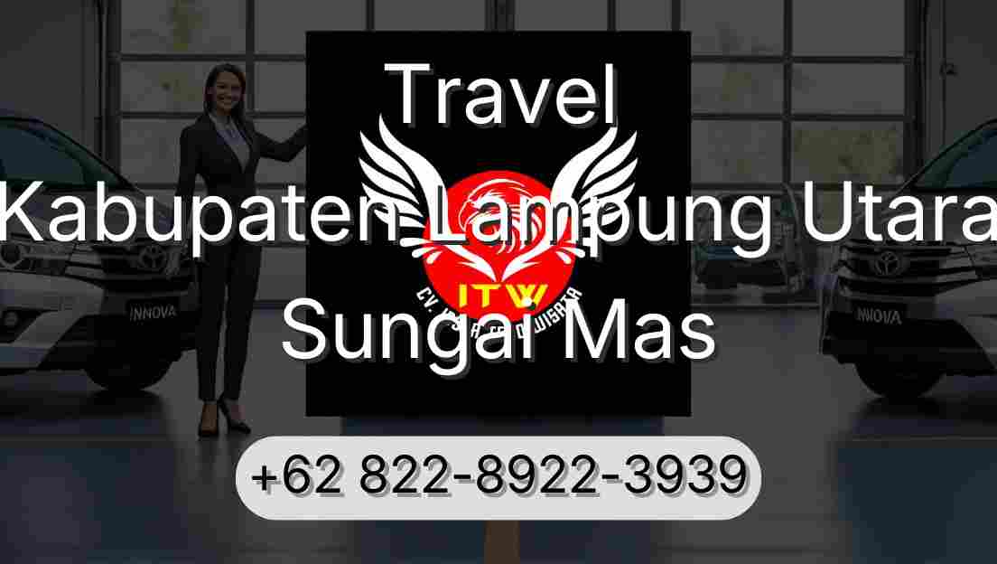 Travel Kabupaten Lampung Utara Sungai Mas