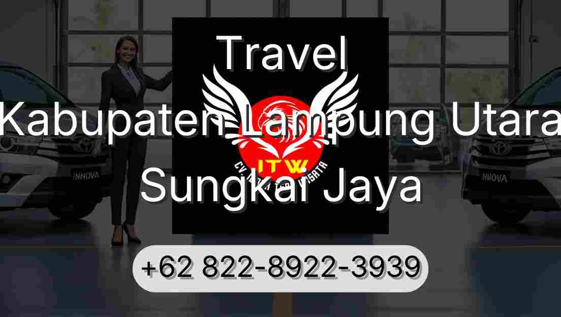 Travel Kabupaten Lampung Utara Sungkai Jaya