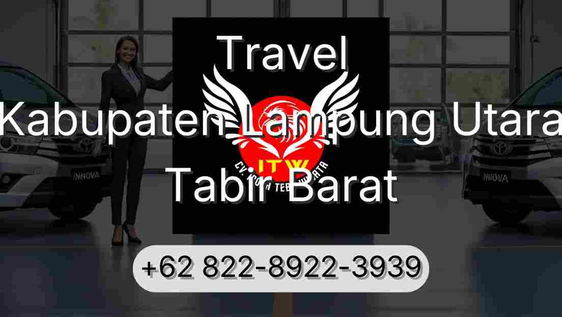 Travel Kabupaten Lampung Utara Tabir Barat