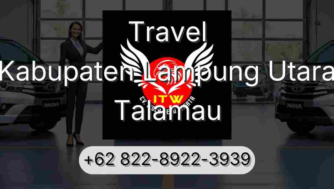 Travel Kabupaten Lampung Utara Talamau