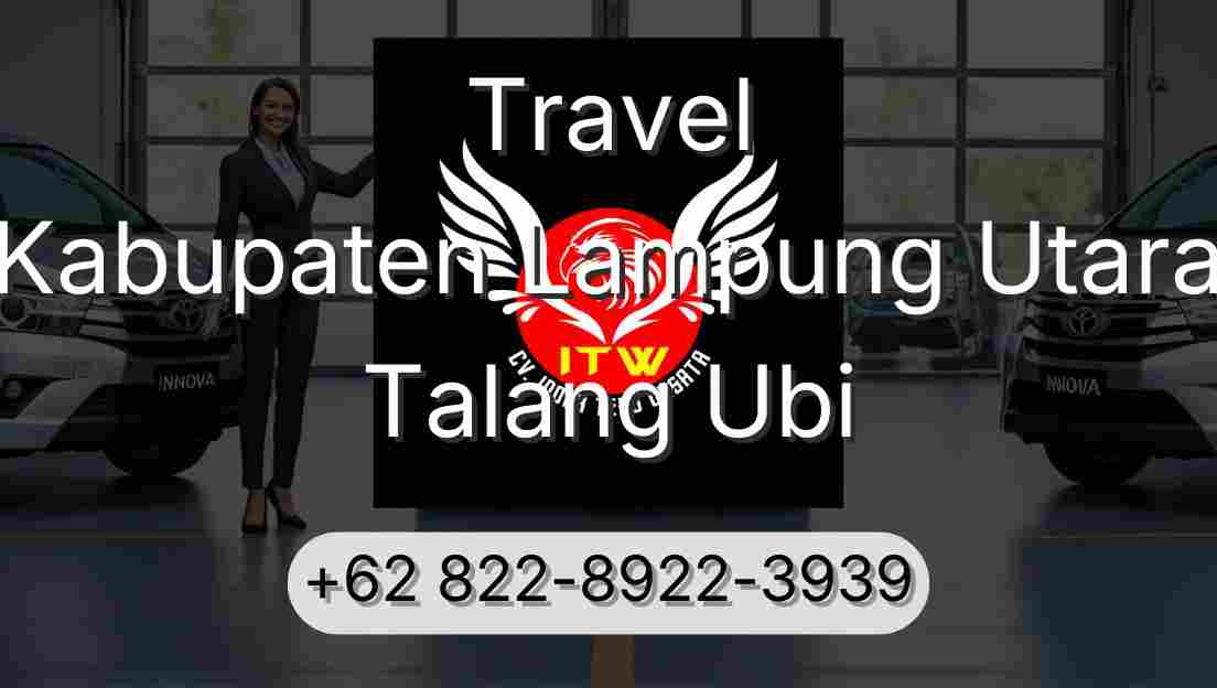 Travel Kabupaten Lampung Utara Talang Ubi