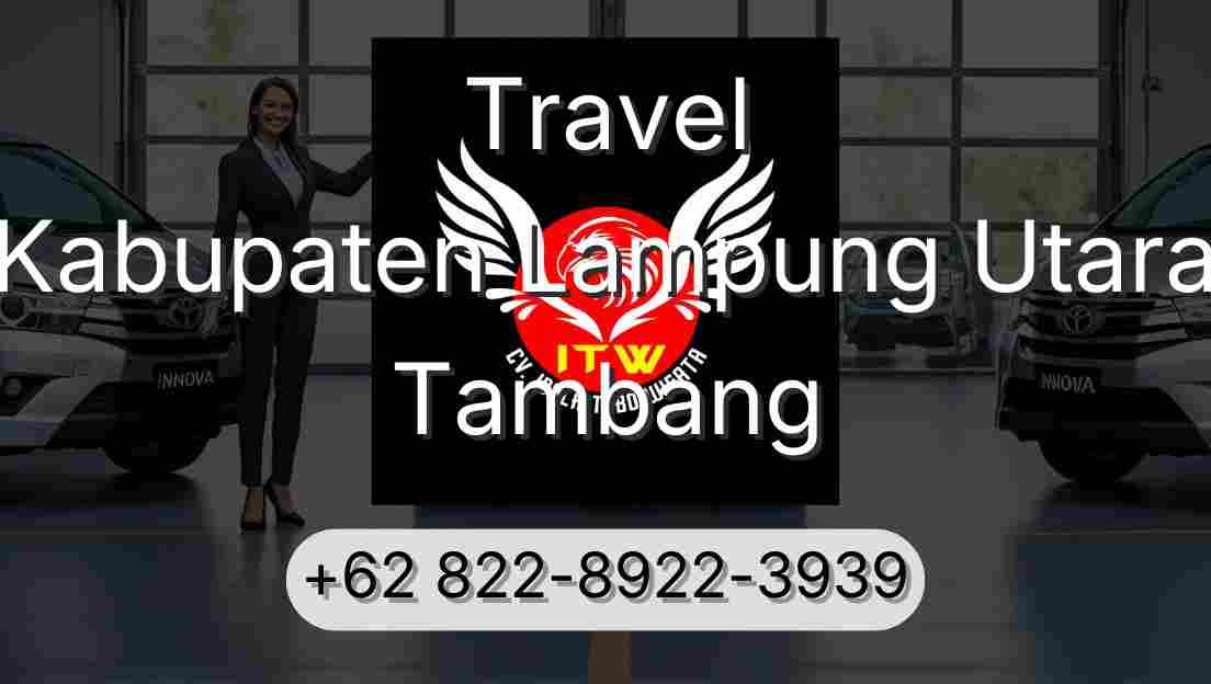 Travel Kabupaten Lampung Utara Tambang