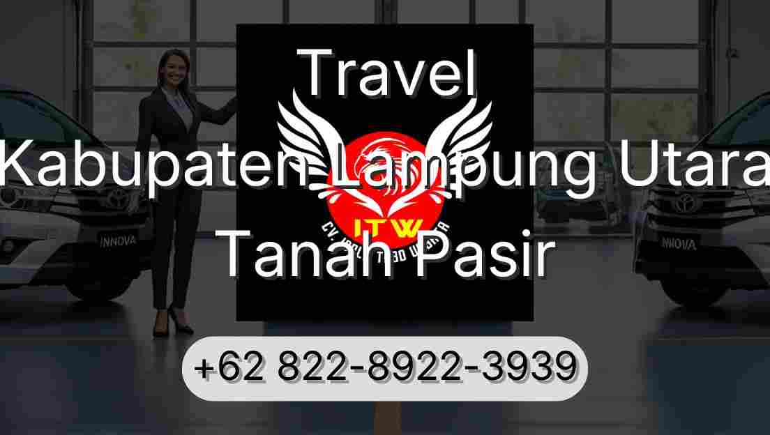 Travel Kabupaten Lampung Utara Tanah Pasir
