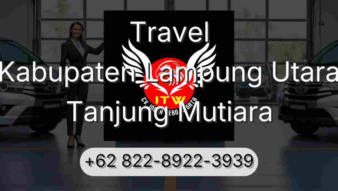 Travel Kabupaten Lampung Utara Tanjung Mutiara
