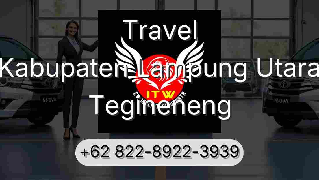 Travel Kabupaten Lampung Utara Tegineneng
