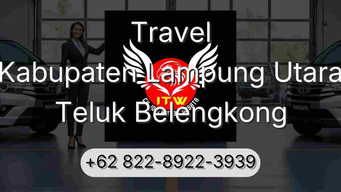 Travel Kabupaten Lampung Utara Teluk Belengkong