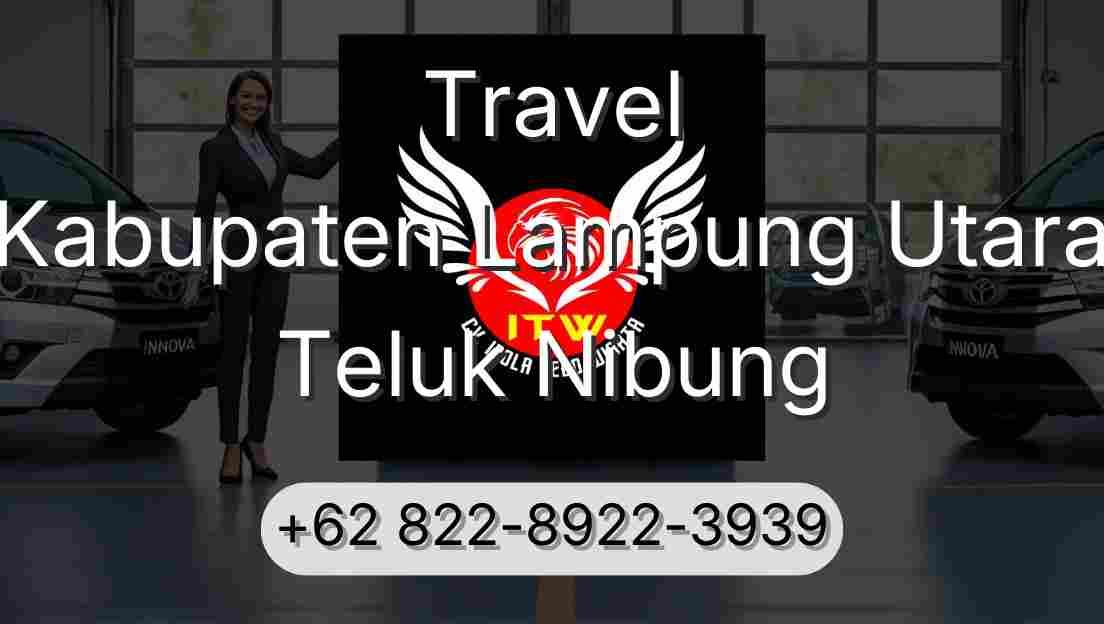 Travel Kabupaten Lampung Utara Teluk Nibung