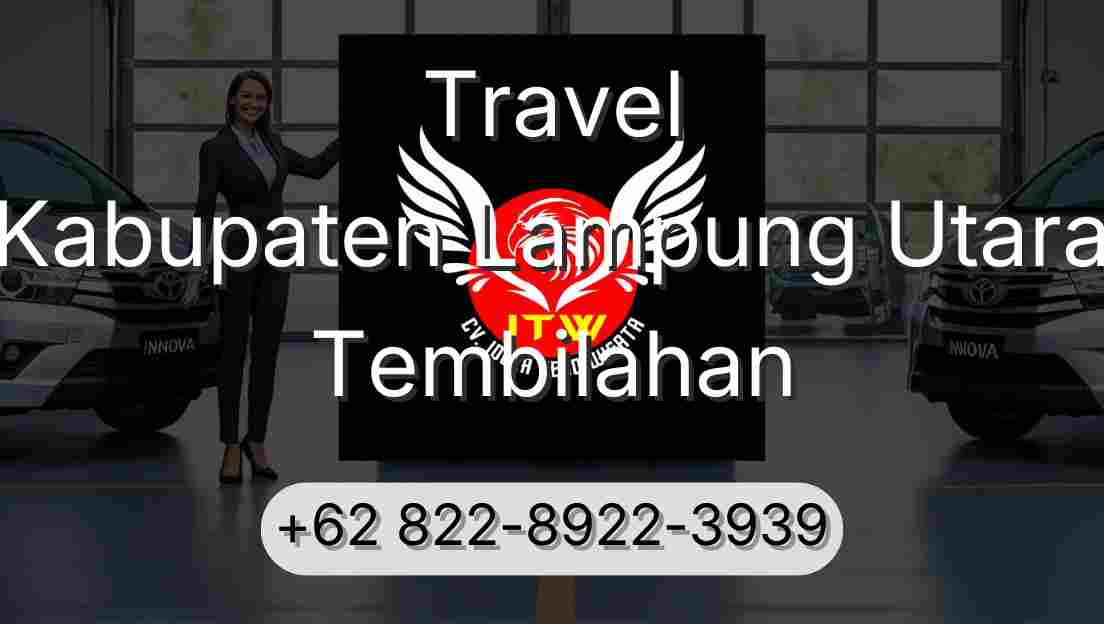 Travel Kabupaten Lampung Utara Tembilahan