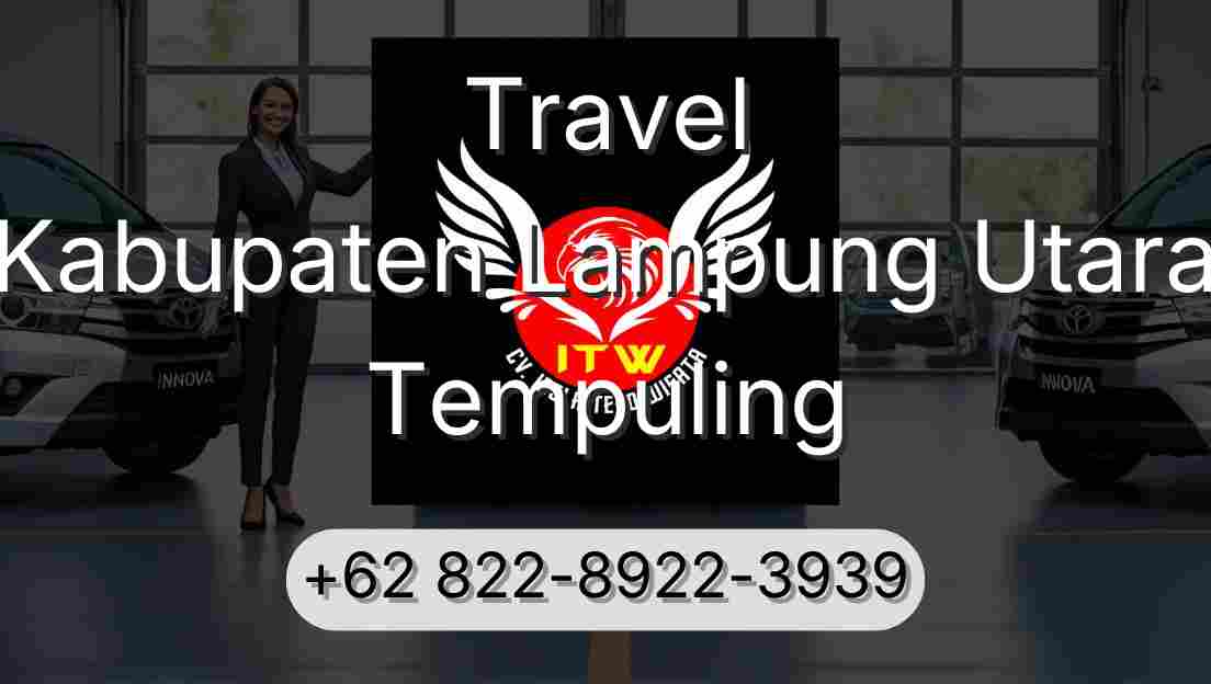 Travel Kabupaten Lampung Utara Tempuling